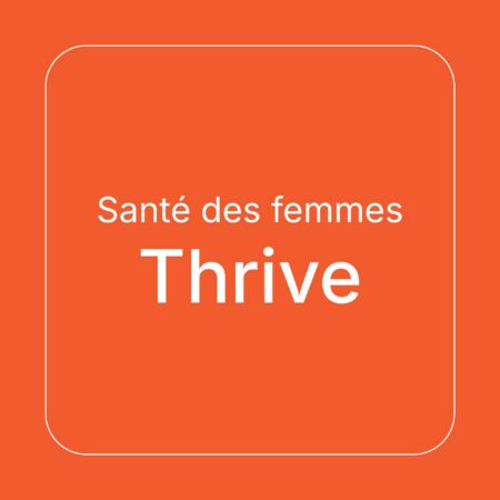 Santé des femmes - Thrive